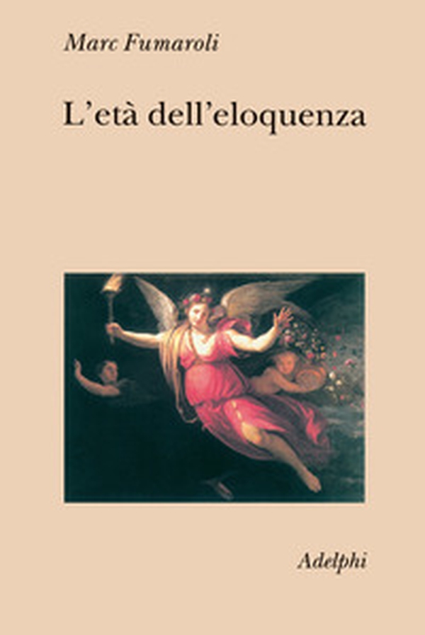 L'età dell'eloquenza. Retorica e «res literaria» dal Rinascimento alle soglie dell'epoca classica - Librerie.coop L'età dell'eloquenza. Retorica e «res literaria» dal Rinascimento alle soglie dell'epoca classica - Librerie.coop