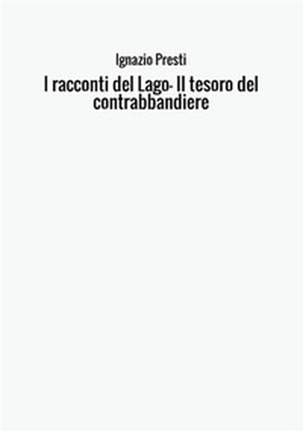 I racconti del Lago. Il tesoro del contrabbandiere - Librerie.coop I racconti del Lago. Il tesoro del contrabbandiere - Librerie.coop