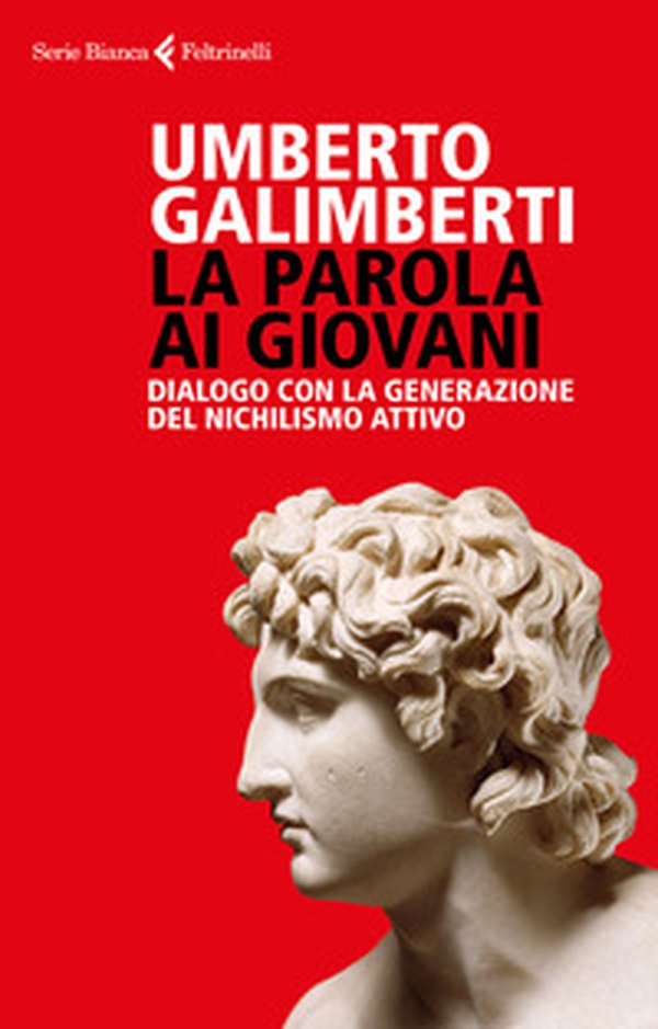 La parola ai giovani. Dialogo con la generazione del nichilismo attivo - Librerie.coop La parola ai giovani. Dialogo con la generazione del nichilismo attivo - Librerie.coop