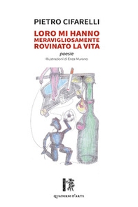 Loro mi hanno meravigliosamente rovinato la vita - Librerie.coop