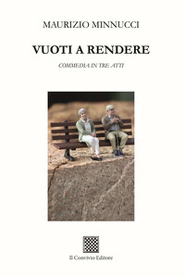 Vuoti a rendere. Commedia in tre atti - Librerie.coop