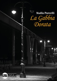 La gabbia dorata - Librerie.coop