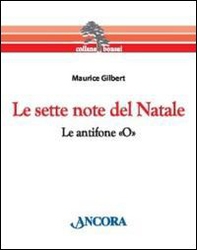 Le sette note del Natale. Le antifone «O» - Librerie.coop