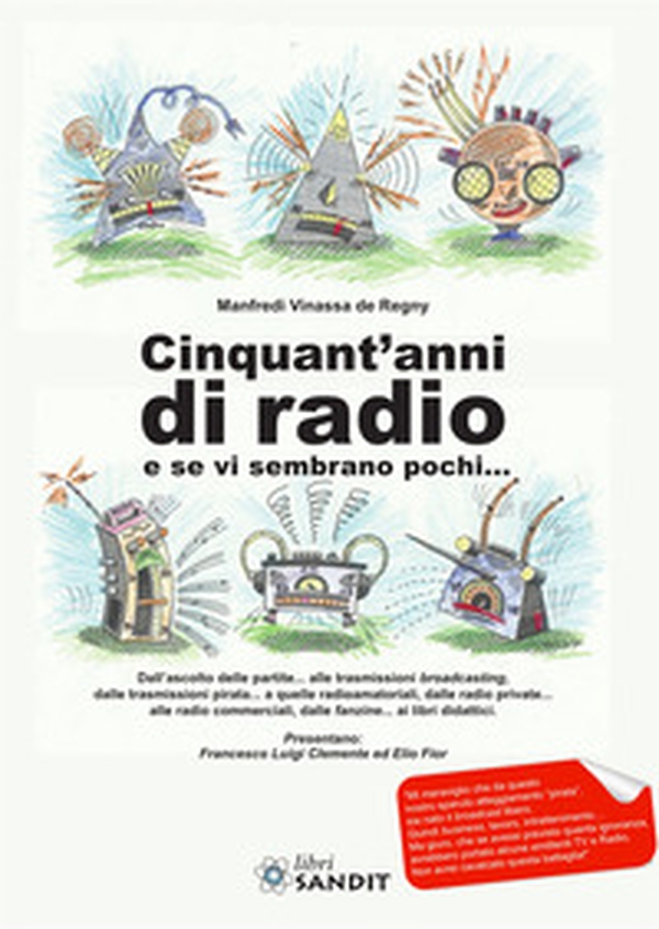 Cinquant'anni di radio e se vi sembrano pochi... - Librerie.coop Cinquant'anni di radio e se vi sembrano pochi... - Librerie.coop