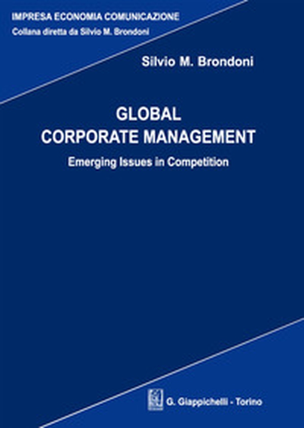 Global corporate management. Emerging issues in competition - Librerie.coop Global corporate management. Emerging issues in competition - Librerie.coop