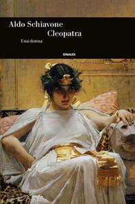 Cleopatra. Una donna - Librerie.coop
