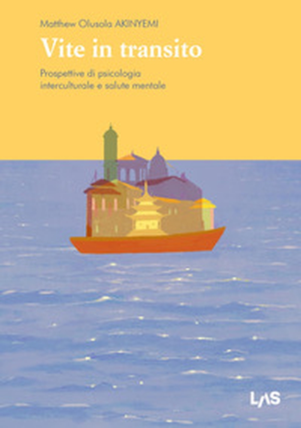Vite in transito. Prospettive di psicologia interculturale e salute mentale - Librerie.coop