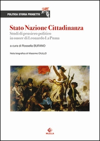 Stato Nazione Cittadinanza. Studi di pensiero politico in onore di Leonardo La Puma - Librerie.coop
