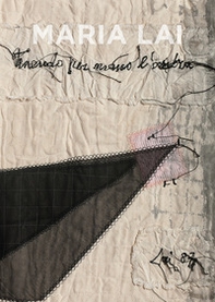 Maria Lai. Tenendo per mano l'ombra-Maria Lai. Holding the shadow by the hand - Librerie.coop