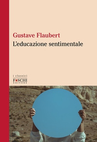 L'educazione sentimentale - Librerie.coop L'educazione sentimentale - Librerie.coop