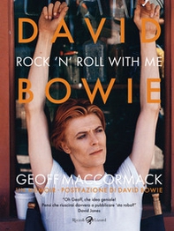 David Bowie. Rock'n'Roll with me - Librerie.coop