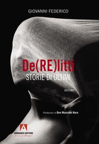 De(RE)litti. Storie di ultimi - Librerie.coop
