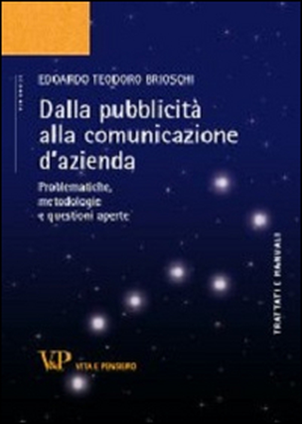 Dalla pubblicità alla comunicazione d'azienda. Problematiche, metodologie e questioni aperte - Librerie.coop Dalla pubblicità alla comunicazione d'azienda. Problematiche, metodologie e questioni aperte - Librerie.coop