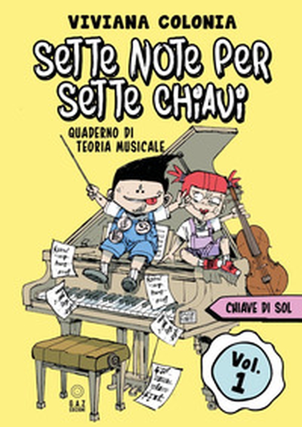 Sette note per sette chiavi - Vol. 1 - Librerie.coop Sette note per sette chiavi - Vol. 1 - Librerie.coop