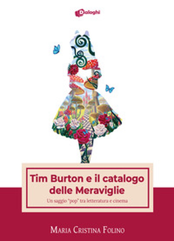Tim Burton e il catalogo delle Meraviglie. Un saggio «pop» tra letteratura e cinema - Librerie.coop Tim Burton e il catalogo delle Meraviglie. Un saggio «pop» tra letteratura e cinema - Librerie.coop