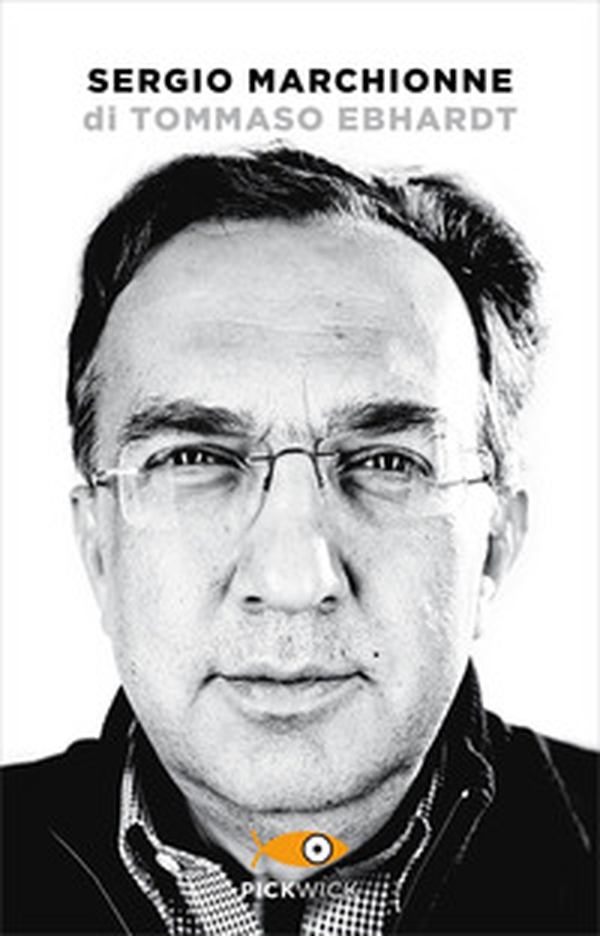 Sergio Marchionne - Librerie.coop Sergio Marchionne - Librerie.coop