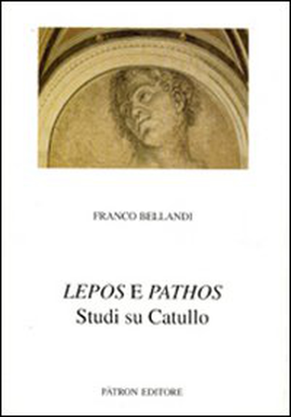 Lepos e Pathos. Studi su Catullo - Librerie.coop Lepos e Pathos. Studi su Catullo - Librerie.coop