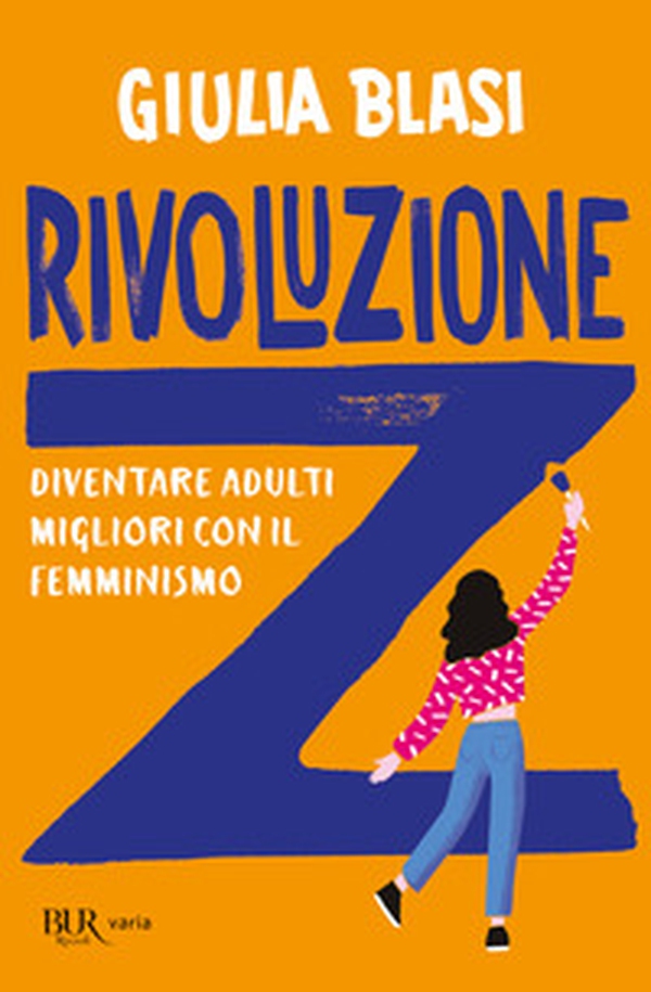 Rivoluzione Z. Diventare adulti migliori con il femminismo - Librerie.coop Rivoluzione Z. Diventare adulti migliori con il femminismo - Librerie.coop