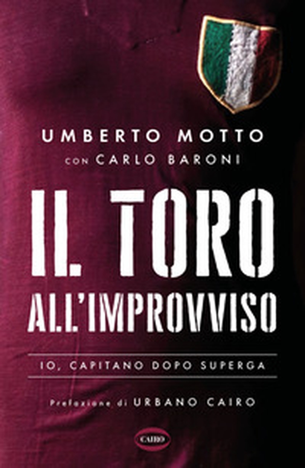 Il Toro all'improvviso. Io, capitano dopo Superga - Librerie.coop Il Toro all'improvviso. Io, capitano dopo Superga - Librerie.coop