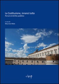 La Costituzione, innanzi tutto. Percorsi di diritto pubblico - Librerie.coop
