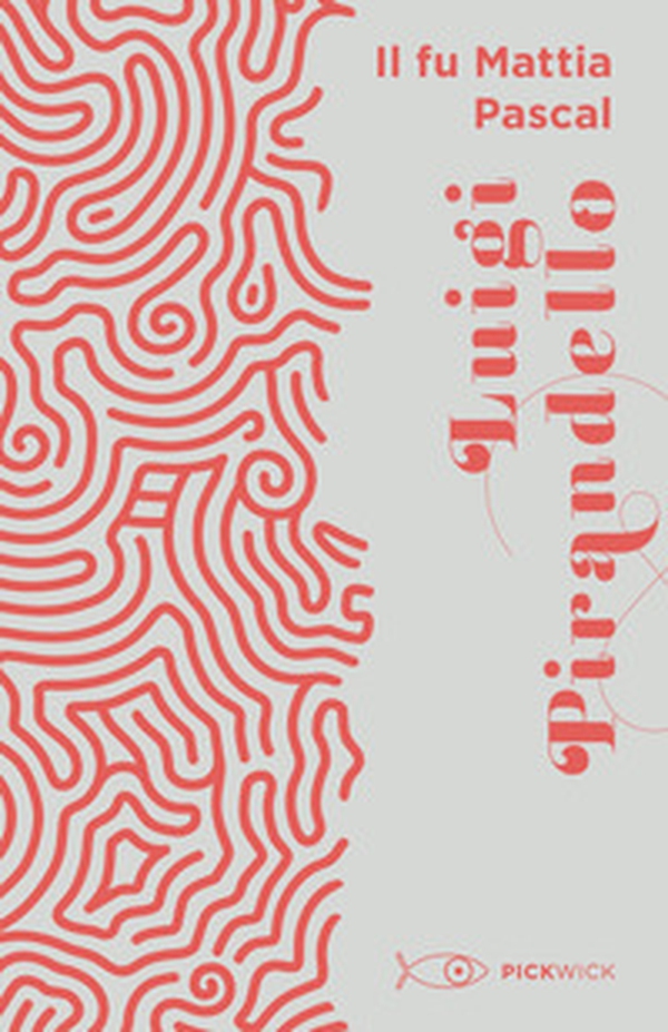 Il fu Mattia Pascal - Librerie.coop Il fu Mattia Pascal - Librerie.coop