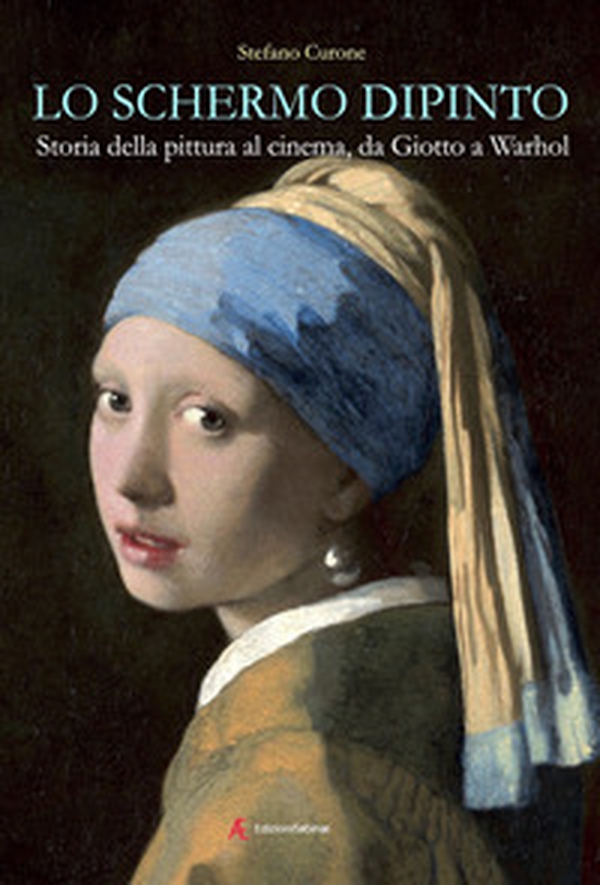 Lo schermo dipinto. Storia della pittura al cinema, da Giotto a Warhol - Librerie.coop Lo schermo dipinto. Storia della pittura al cinema, da Giotto a Warhol - Librerie.coop