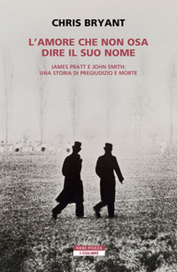 L'amore che non osa dire il suo nome. James Pratt e John Smith: una storia di pregiudizio e morte - Librerie.coop L'amore che non osa dire il suo nome. James Pratt e John Smith: una storia di pregiudizio e morte - Librerie.coop