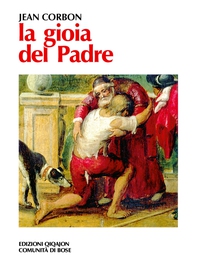 La gioia del Padre - Librerie.coop