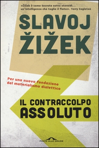 Il contraccolpo assoluto. Per una nuova fondazione del materialismo dialettico - Librerie.coop
