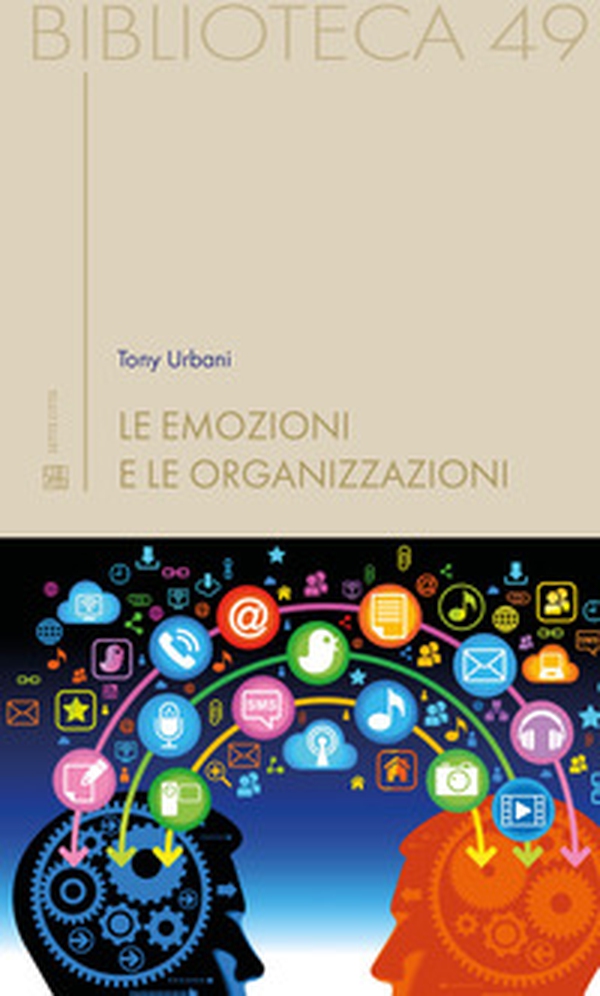 Le emozioni e le organizzazioni - Librerie.coop Le emozioni e le organizzazioni - Librerie.coop