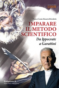Imparare il metodo scientifico. Da Ippocrate a Garattini - Librerie.coop Imparare il metodo scientifico. Da Ippocrate a Garattini - Librerie.coop