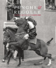 Punghe & regolle. Sa carrela 'e nanti degli scatti di Giuseppe Firinu. Fotografie degli Anni '70-'80-'90. Ediz. italiana, sarda e inglese - Librerie.coop