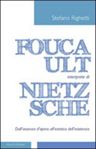 Foucault interprete di Nietzsche. Dall'assenza d'opera all'estetica dell'esistenza - Librerie.coop Foucault interprete di Nietzsche. Dall'assenza d'opera all'estetica dell'esistenza - Librerie.coop