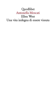 Ellen West<br> Una vita indegna di essere vissuta - Librerie.coop
