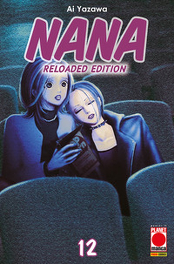 Nana. Reloaded edition - Vol. 12 - Librerie.coop Nana. Reloaded edition - Vol. 12 - Librerie.coop