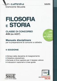 Filosofia e storia. Classe di concorso A19 (ex A037). Manuale disciplinare per la preparazione ai concorsi a cattedra - Librerie.coop Filosofia e storia. Classe di concorso A19 (ex A037). Manuale disciplinare per la preparazione ai concorsi a cattedra - Librerie.coop