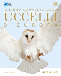 Il libro completo degli uccelli d'Europa - Librerie.coop