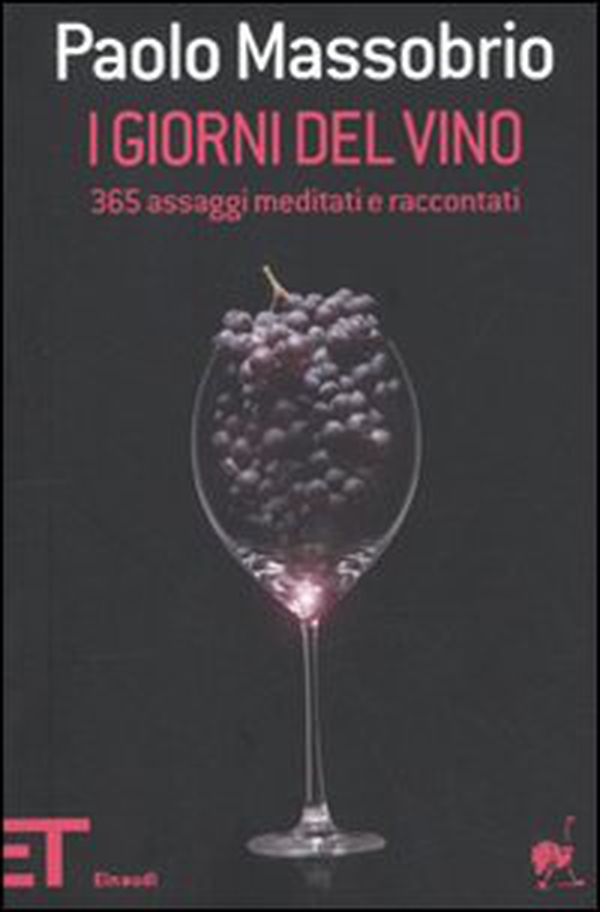 I giorni del vino. 365 assaggi meditati e raccontati - Librerie.coop I giorni del vino. 365 assaggi meditati e raccontati - Librerie.coop