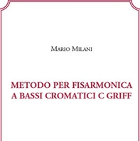 Metodo per fisarmonica a bassi cromatici C/GRIFF-Chromatic bass accordion method C/GRIFF - Librerie.coop