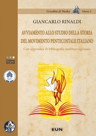 Avviamento allo studio della storia del movimento pentecostale italiano. Con appendice di bibliografia analitica ragionata - Librerie.coop