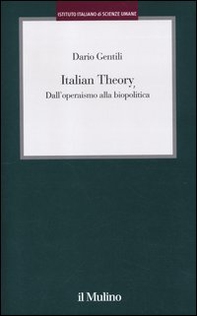 Italian Theory. Dall'operaismo alla biopolitica - Librerie.coop