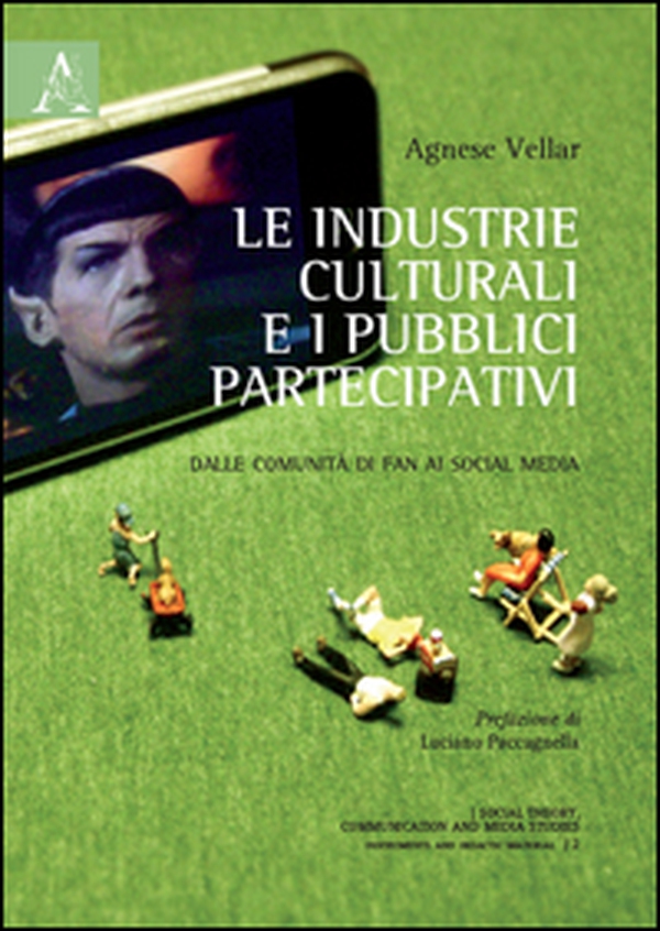 Le industrie culturali e i pubblici partecipativi. Dalle comunità di fan ai social media - Librerie.coop Le industrie culturali e i pubblici partecipativi. Dalle comunità di fan ai social media - Librerie.coop