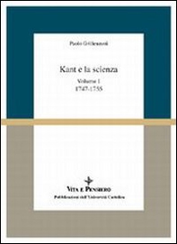 Kant e la scienza. Vol. I: (1747-1755) - Librerie.coop