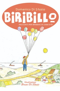 Biribillo. Racconti per bambini di ogni età - Librerie.coop