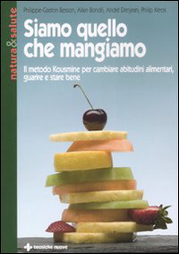 Siamo quello che mangiamo. Il metodo Kousmine per cambiare abitudini alimentari, guarire e stare bene - Librerie.coop Siamo quello che mangiamo. Il metodo Kousmine per cambiare abitudini alimentari, guarire e stare bene - Librerie.coop