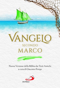 Vangelo secondo Marco. Nuova Versione della Bibbia dai Testi Antichi - Librerie.coop