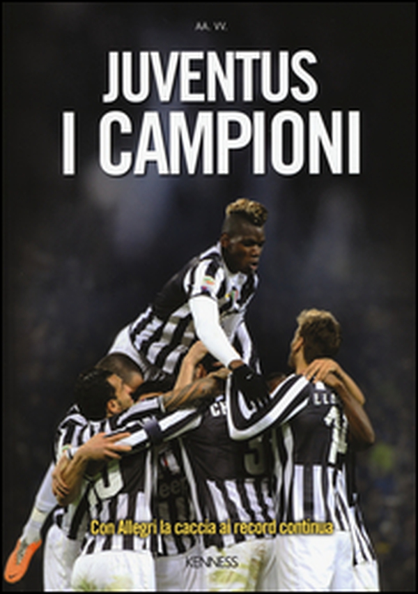 Juventus. I campioni - Librerie.coop Juventus. I campioni - Librerie.coop
