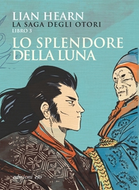 Lo splendore della luna. La saga degli Otori - 3 - Librerie.coop