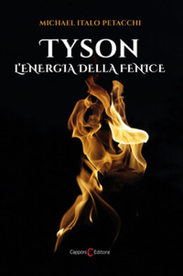 Tyson. L'energia della fenice - Librerie.coop Tyson. L'energia della fenice - Librerie.coop