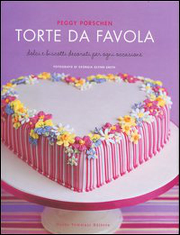 Torte da favola. Dolci e biscotti decorati per ogni occasione - Librerie.coop Torte da favola. Dolci e biscotti decorati per ogni occasione - Librerie.coop